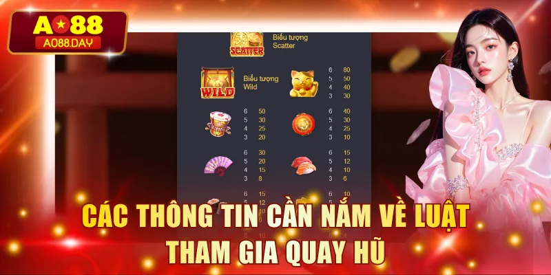 Các thông tin cần nắm về luật tham gia quay hũ