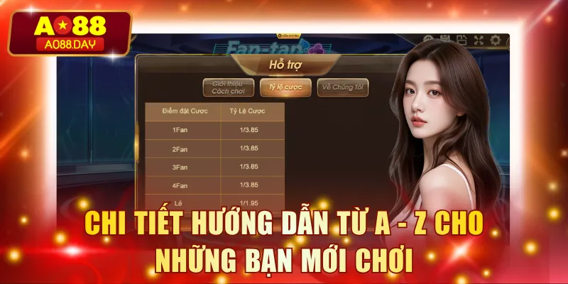 Chi tiết hướng dẫn từ A - Z cho những bạn mới chơi