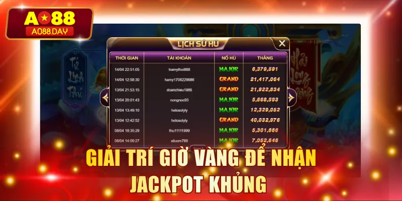 Giải trí giờ vàng để nhận jackpot khủng