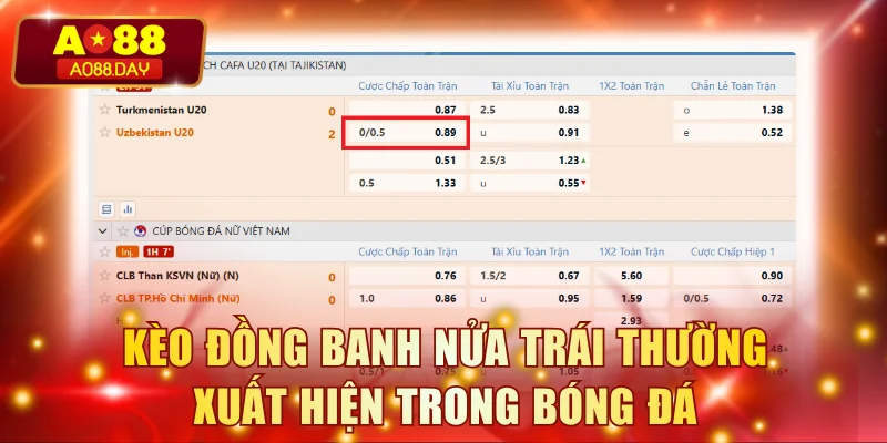 Kèo đồng banh nửa trái xuất hiện thường xuyên trong trận bóng