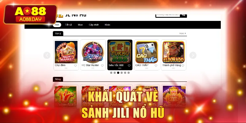 Khái quát về sảnh JILI nổ hũ