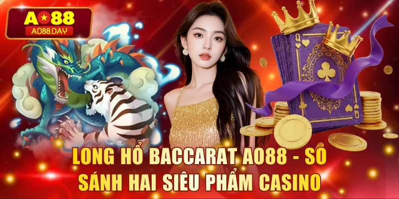 Long Hổ Baccarat