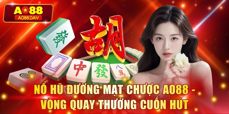 Nổ Hũ Đường Mạt Chược