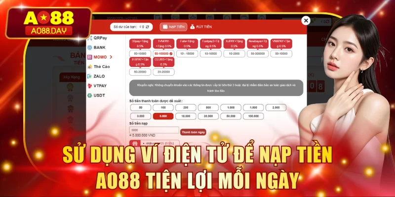 Sử dụng ví điện tử để nạp tiền AO88 tiện lợi mỗi ngày