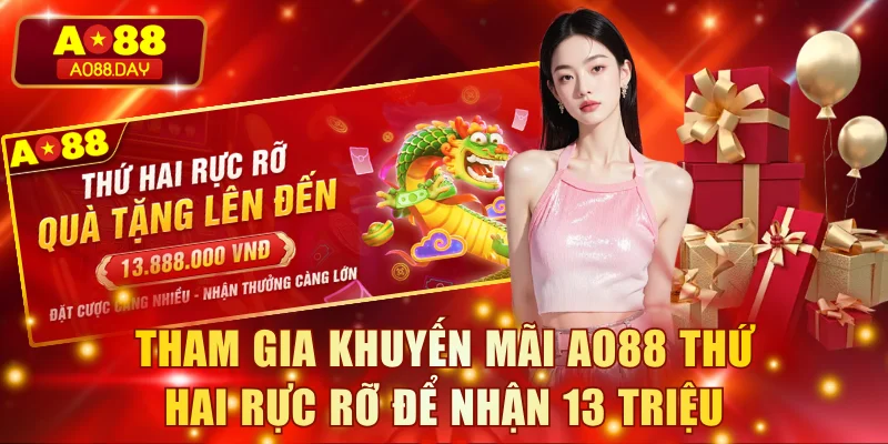 Tham gia khuyến mãi AO88 thứ hai rực rỡ để nhận 13 triệu